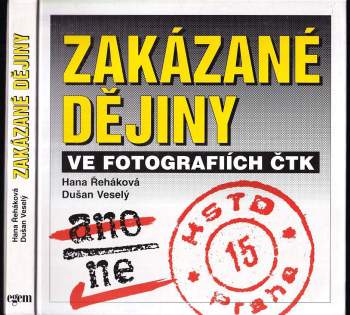Zakázané dějiny ve fotografiích ČTK