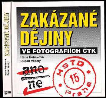 Zakázané dějiny ve fotografiích ČTK