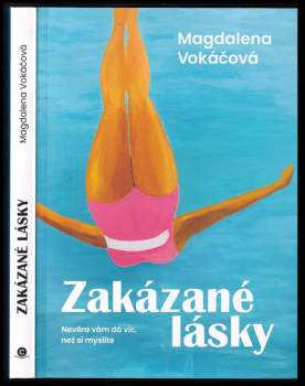 Magdaléna Vokáčová: Zakázané lásky