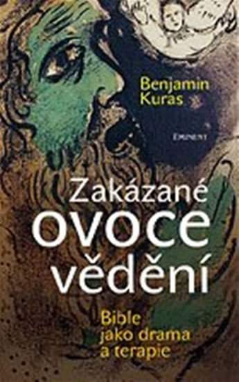 Zakázané ovoce vědění : bible jako drama a terapie
