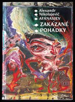 Aleksandr Nikolajevič Afanas‘jev: Zakázané pohádky