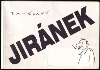 Vladimír Jiránek: Zakázaný Jiránek