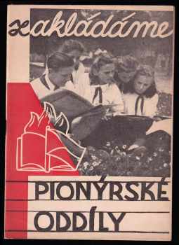 Miroslav Novotný: Zakládáme pionýrské oddíly