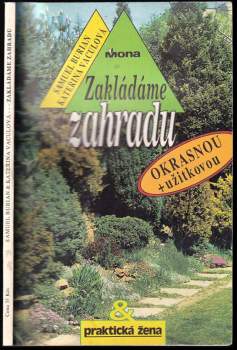 Zakládáme zahradu (okrasnou + užitkovou)