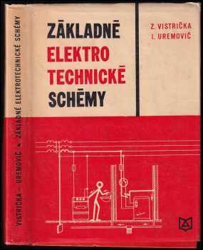 Zvonko Vistrička: Základné elektrotechnické schémy