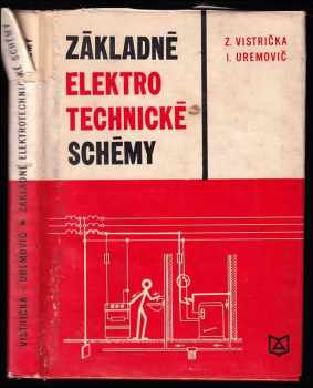 Zvonko Vistrička: Základné elektrotechnické schémy