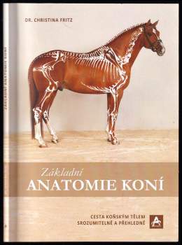 Christina Fritz: Základní anatomie koní