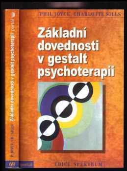 Phil Joyce: Základní dovednosti v gestalt psychoterapii