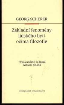 Georg Scherer: Základní fenomény lidského bytí očima filozofie