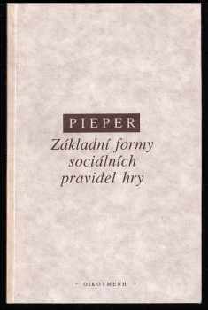 Josef Pieper: Základní formy sociálních pravidel hry