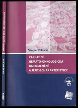 Základní hemato-onkologická onemocnění a jejich charakteristiky