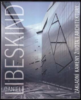 Daniel Libeskind: Základní kameny života i architektury