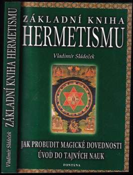 Vladimír Sládeček: Základní kniha hermetismu
