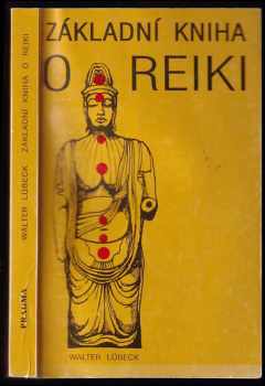 Walter Lübeck: Základní kniha o reiki