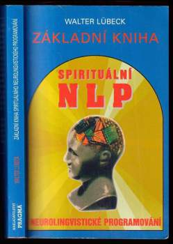 Základní kniha - Spirituální NLP : Neurolingvistické programování