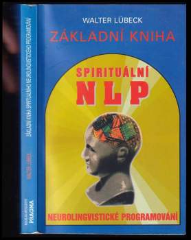 Walter Lübeck: Základní kniha - Spirituální NLP
