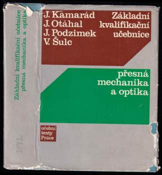 Základní kvalifikační učebnice - přesná mechanika a optika