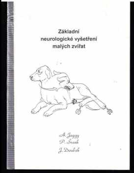 Jaroslav Doubek: Základní neurologické vyšetření malých zvířat