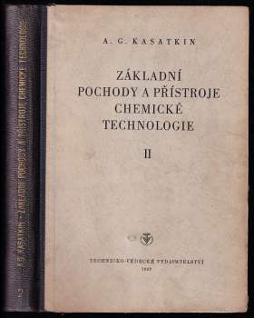 Andrej Georgijevič Kasatkin: Základní pochody a přístroje chemické technologie