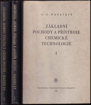 Andrej Georgijevič Kasatkin: Základní pochody a přístroje chemické technologie