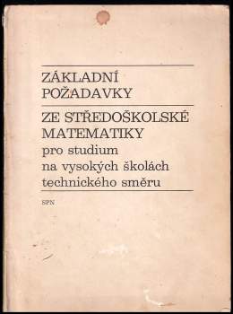 Základní požadavky ze středoškolské matematiky pro studium na vysokých školách technického směru