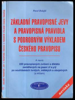 Pavel Dolejší: Základní pravopisné jevy a pravopisná pravidla s podrobným výkladem českého pravopisu