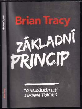 Základní princip : to nejdůležitější z Briana Tracyho