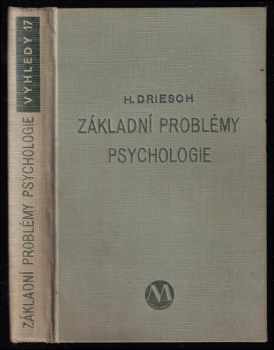 Základní problémy psychologie - Hans Driesch (1933, Melantrich) - ID: 333172