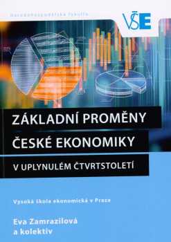 Základní proměny české ekonomiky v uplynulém čtvrtstoletí