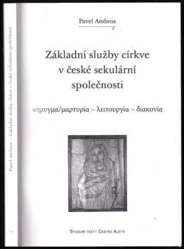 Pavel Ambros: Základní služby církve v české sekulární společnosti