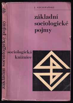 Jan Szczepański: Základní sociologické pojmy