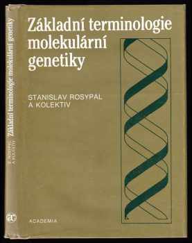 Stanislav Rosypal: Základní terminologie molekulární genetiky