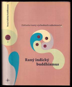 Základní texty východních náboženství : Raný indický buddhismus - 2
