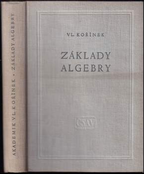 Vladimír Kořínek: Základy algebry