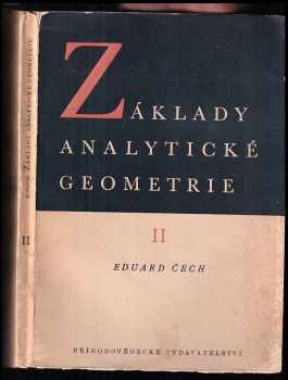 Eduard Čech: Základy analytické geometrie. 2. díl