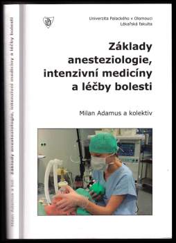Základy anesteziologie, intenzivní medicíny a léčby bolesti