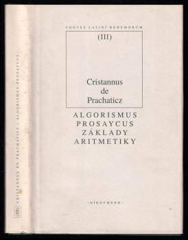 Základy aritmetiky : Algorismus prosaycus - Křišťan z Prachatic (1999, Oikoymenh) - ID: 824242