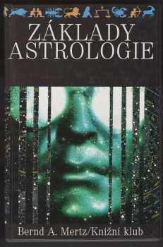 Bernd A Mertz: Základy astrologie