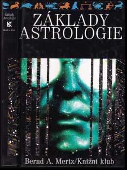 Základy astrologie : osobnost, životní plán, partnerské vztahy, budoucnost