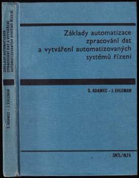 Základy automatizace zpracování dat a vytváření automatizovaných systémů řízení