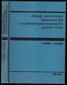 Základy automatizace zpracování dat a vytváření automatizovaných systémů řízení