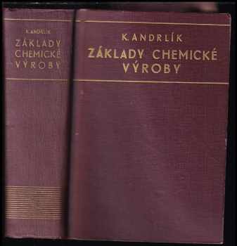 Karel Andrlík: Základy chemické výroby
