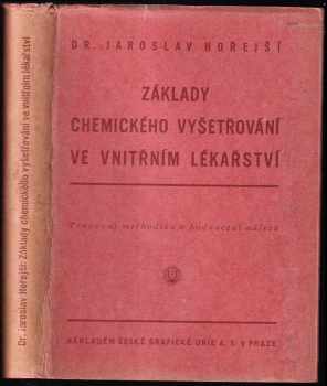 Jaroslav Hořejší: Základy chemického vyšetřování ve vnitřním lékařství