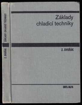 Zdeněk Dvořák: Základy chladící techniky