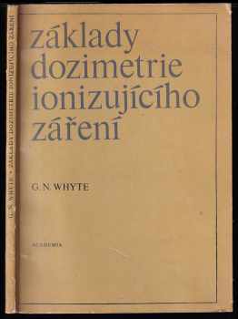 George Neilson Whyte: Základy dozimetrie ionizujícího záření