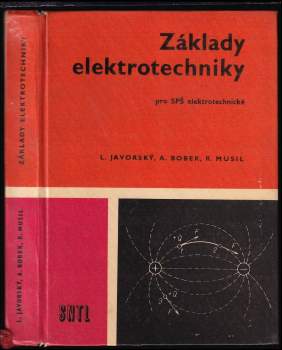 Antonín Bobek: Základy elektrotechniky pro střední průmyslové školy elektrotechnické