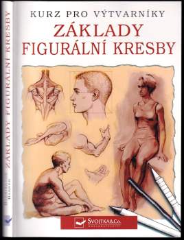 Základy figurální kresby : kurz pro výtvarníky
