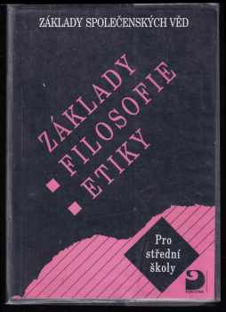 Základy filosofie, etiky - základy společenských věd pro střední školy