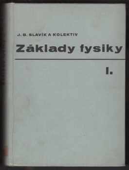 Bohdan Klimeš: Základy fysiky : příručka pro vys. školy. 1. díl, Úvod do studia fysiky