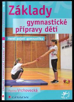 Pavlína Vrchovecká: Základy gymnastické přípravy dětí